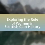 Exploring the Role of Women in Scottish Clan History