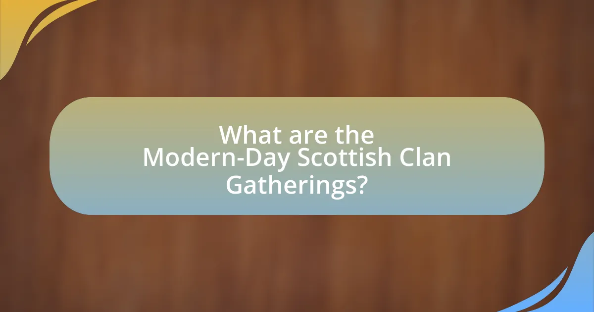 What are the Modern-Day Scottish Clan Gatherings?