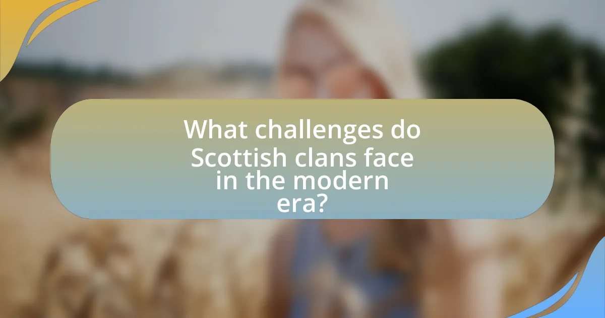 What challenges do Scottish clans face in the modern era?